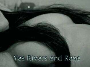 Yes_Rivers_and_Rose