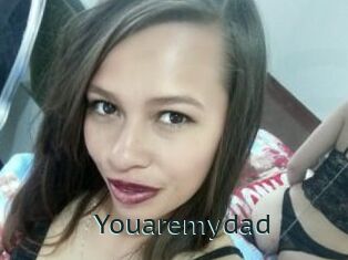 Youaremydad