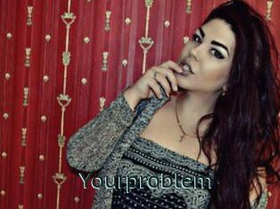 Yourproblem