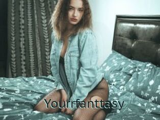 Yourrfanttasy