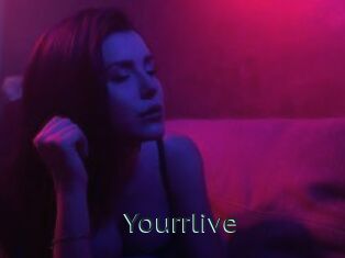 Yourrlive